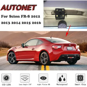 Резервная камера заднего вида AUTONET для Scion FR-S 2012 2013 2014 2015 2016, парковочная камера ночного видения, камера с номерным знаком