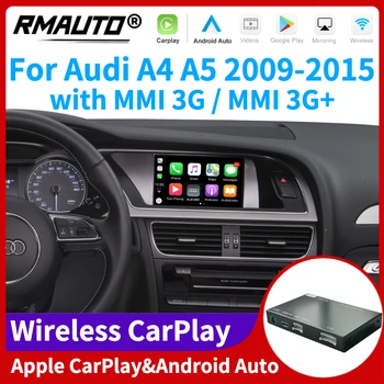 RMAUTO Беспроводной Apple CarPlay MMI для Audi A4 A5 2009-2015 Android Auto Mirror Link AirPlay Поддержка воспроизведения заднего вида автомобиля